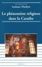 Le Phénomène Religieux Dans La Caraïbe - Preview