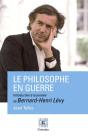 Le Philosophe En Guerre, Introduction A La Pensee De Bernard-Henri Levy - Preview