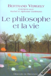Capa do artigo Le Philosophe Et La Vie : Entretiens