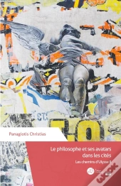 Le Philosophe Et Ses Avatars Dans Les Cités
