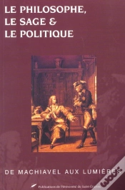 Capa do artigo Le Philosophe Le Sage Et Le Politique ; De Machiavel Aux Lumieres