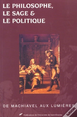 Capa do artigo Le Philosophe Le Sage Et Le Politique ; De Machiavel Aux Lumieres