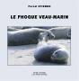 Le Phoque Veau-Marin : Collection Approche (N°17) - Preview