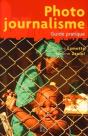 Le Photojournalisme : Guide Pratique - Preview