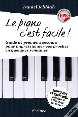 Capa do artigo Le Piano C'Est Facile ! Guide De Premiers Secours Pour Impressionner Vos Proches En Quelques Semaines