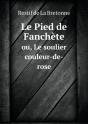 Le Pied De Fanchete Ou, Le Soulier Couleur-De-Rose - Preview