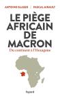 Le Piège Africain De Macron : Du Continent À L'Hexagone - Preview