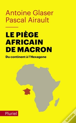 Capa do artigo Le Piège Africain De Macron : Du Continent À L'Hexagone