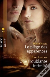 Le Piege Des Apparences - Une Troublante Intimite
