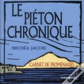 Capa do artigo Le Piéton Chronique ; Carnet De Promenades