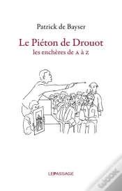 Capa do artigo Le Piéton De Drouot ; Les Enchères De A À Z