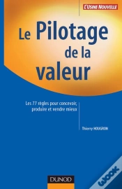 Capa do artigo Le Pilotage De La Valeur ; Les 77 Regles Pour Concevoir, Produire Et Vendre Mieux