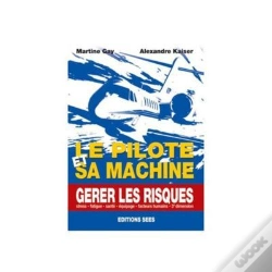 Capa do artigo Le Pilote Et Sa Machine - Gerer Les Risques