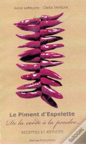Le Piment D'Espelette ; De La Corde À La Poudre... Recettes Et Astuces