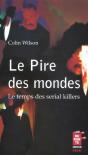 Le Pire Des Mondes ; Le Temps Des Serial Killers - Preview