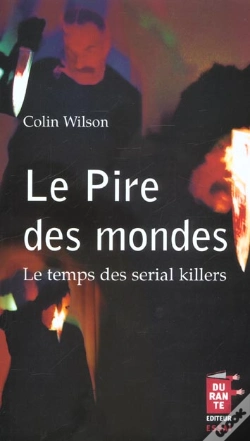 Capa do artigo Le Pire Des Mondes ; Le Temps Des Serial Killers