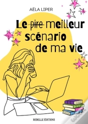Capa do artigo Le (Pire) Meilleur Scénario De Ma Vie