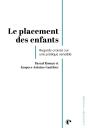 Le Placement Des Enfants : Regards Croisés Sur Une Pratique Sensible - Preview