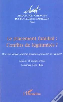 Capa do artigo Le Placement Familial : Conflits De Legitimites ? Droit Des Usagers, Autorite Parentale, Protection De L'Enfance