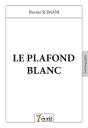 Le Plafond Blanc - Preview
