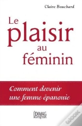 Le Plaisir Au Feminin