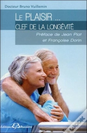 Le Plaisir Cle De La Longevite