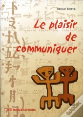 Le Plaisir De Communiquer