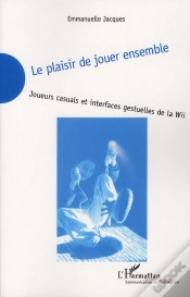 Capa do artigo Le Plaisir De Jouer Ensemble ; Joueurs Casuals Et Interfaces Gestuelles De La Wii