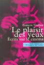 Le Plaisir Des Yeux ; Écrits Sur Le Cinéma - Preview