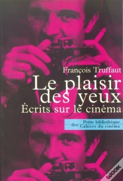 Capa do artigo Le Plaisir Des Yeux ; Écrits Sur Le Cinéma