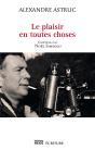 Le Plaisir En Toutes Choses ; Entretiens - Preview