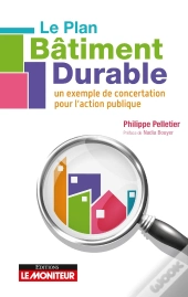 Le Plan Bâtiment Durable : Un Exemple De Concertation Pour L'Action Publique