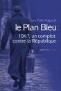 Le Plan Bleu ; 1947, Un Complot Contre La République - Preview