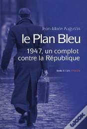 Capa do artigo Le Plan Bleu ; 1947, Un Complot Contre La République