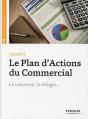 Le Plan D'Actions Du Commercial ; Le Concevoir ; Le Rédiger (2e Édition) - Preview