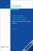 Le Plan De Relance Next Generation Eu De L'Union Européenne : Analyse Constitutionnelle D'Une Init