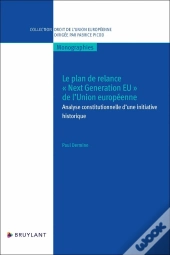 Le Plan De Relance Next Generation Eu De L'Union Européenne : Analyse Constitutionnelle D'Une Init