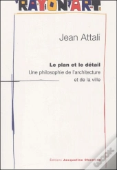 Le Plan Et Le Détail ; Une Philosophie De L'Architecture Et De La Ville