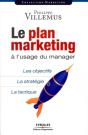 Le Plan Marketing À L'Usage Du Manager : Les Objectifs. La Stratégie. La Tactique - Preview