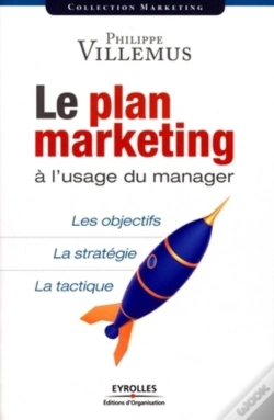 Capa do artigo Le Plan Marketing À L'Usage Du Manager : Les Objectifs. La Stratégie. La Tactique