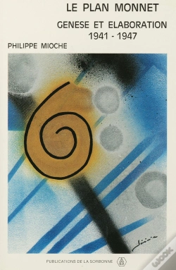 Capa do artigo Le Plan Monnet ; Genèse Et Élaboration, 1941-1947