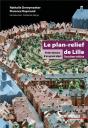 Le Plan Relief De Lille ; Petite Histoire D'Un Grand Objet (2e Édition) - Preview