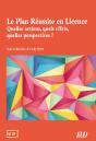 Le Plan Réussite En Licence ; Quelles Actions, Quels Effets, Quelles Perspectives ? - Preview