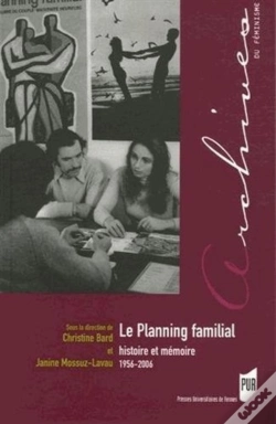 Capa do artigo Le Planning Familial ; Histoire Et Mémoire 1956-2006