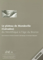 Capa do artigo Le Plateau De Mondeville (Calvados) : Du Néolithique À L