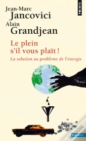 Le Plein S'Il Vous Plaît ! La Solution Au Problème De L'Énergie
