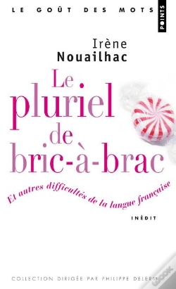 Capa do artigo Le Pluriel De Bric-À-Brac ; Et Autres Difficultés De La Langue Francaise