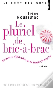 Capa do artigo Le Pluriel De Bric-À-Brac ; Et Autres Difficultés De La Langue Francaise