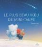 Le Plus Beau Voeu De Mini-Taupe - Preview