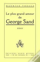 Le Plus Grand Amour De George Sand